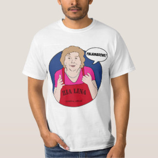 Zia Lina "Palamarone!" Manar-Shirt T Shirt