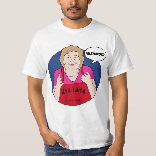 Zia Lina "Palamarone!" Manar-Shirt T Shirt (Framsida)