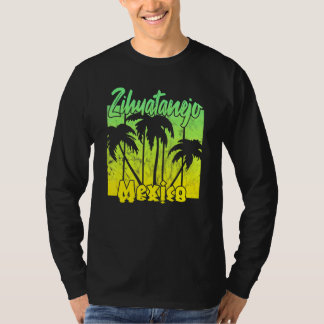 Zihuatanejo Mexiko T Shirt