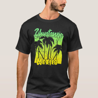 Zihuatanejo Mexiko T Shirt