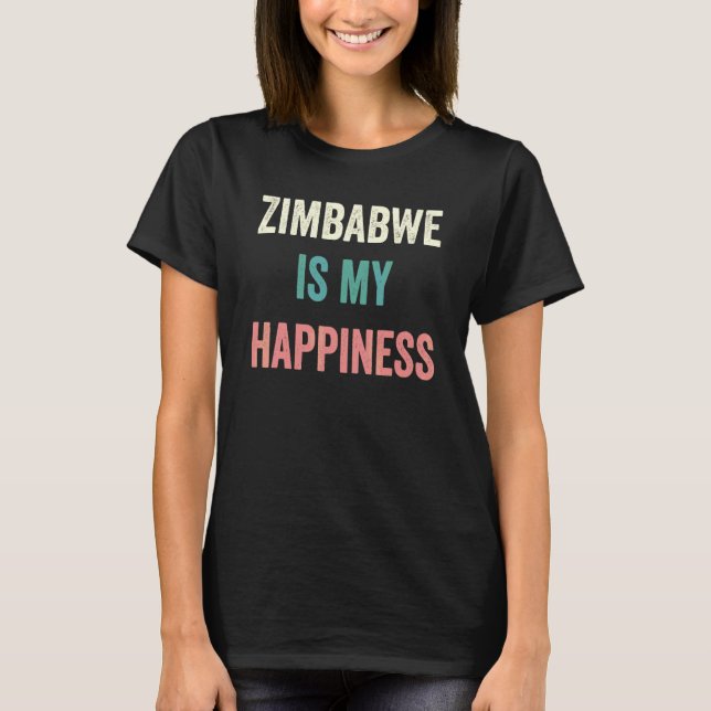 Zimbabwe Är Min Lycka T Shirt (Framsida)