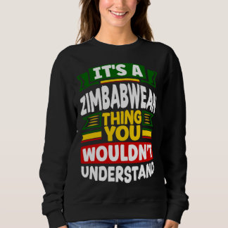 Zimbabwean Zimbabwe Flag Its A Zimbabwean Thing T Shirt