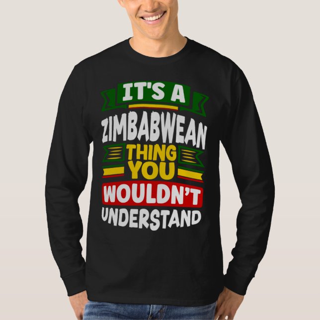 Zimbabwean Zimbabwe Flag Its A Zimbabwean Thing T Shirt (Framsida)