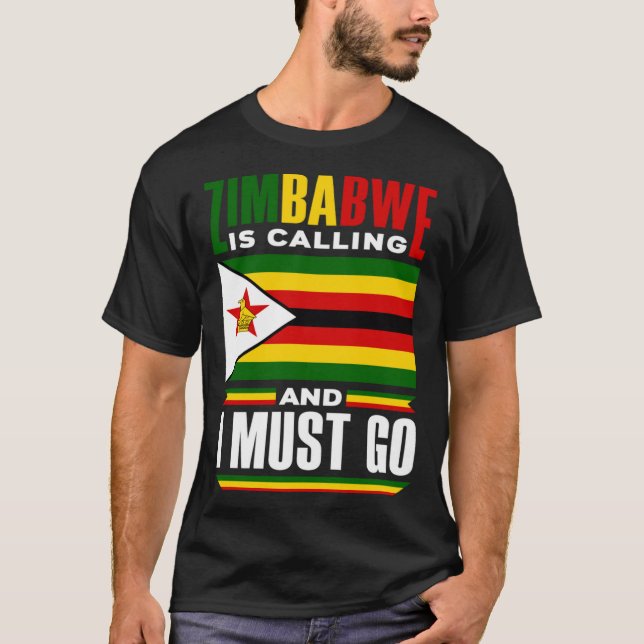 Zimbabwean Zimbabwe Flag Zimbabwe Is Calling And I T Shirt (Framsida)