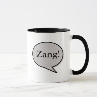 Zing? Zang! Mugg