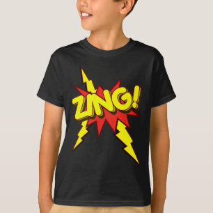 Zing Zap, powen!!! T-shirt