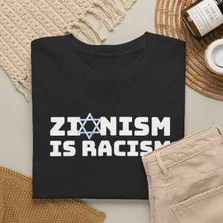 Zionism är rasism t shirt