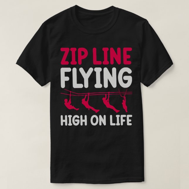 ZIP-linje med hög aktivitet på livstid TShirt 1 T Shirt (Design framsida)