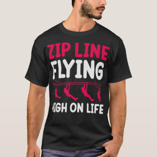 ZIP-linje med hög aktivitet på livstid TShirt 1 T Shirt