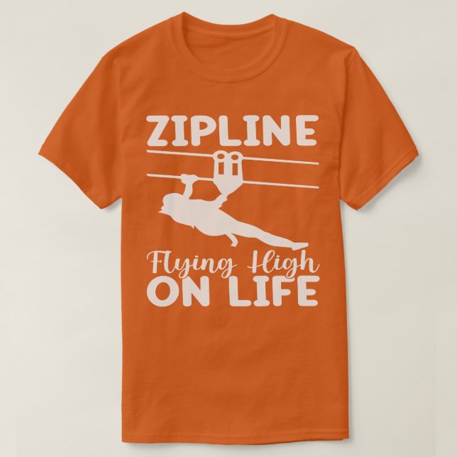 ZIP-linje som flyger högt på livstid TShirt T Shirt (Design framsida)