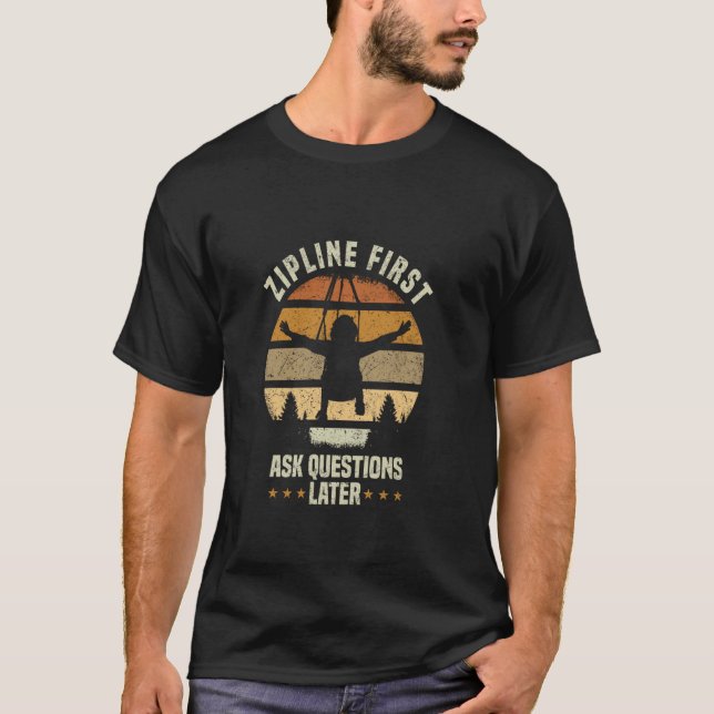 Zipline-frågor först senare t shirt (Framsida)