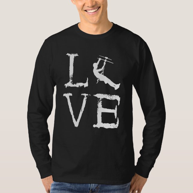 Zipline Love Zipliner Aerial Adventure Course Zipl T Shirt (Framsida)