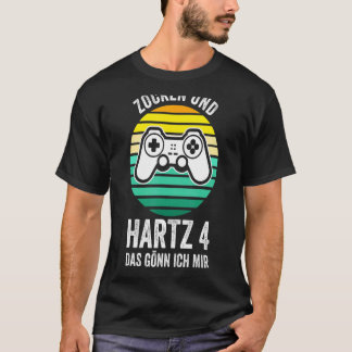 Zocken Hartz 4 Gamer Obearbetade sökare T Shirt