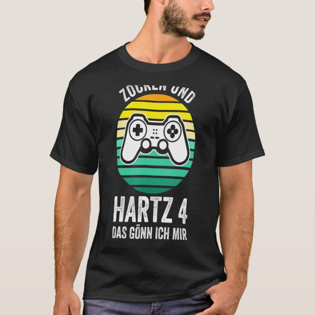 Zocken Hartz 4 Gamer Obearbetade sökare T Shirt (Framsida)