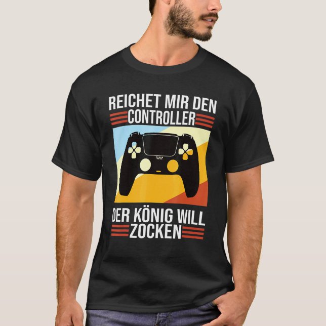 Zocken Reichet Mir Den Controller König Ps5 Consol T Shirt (Framsida)