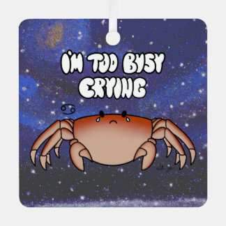 Zodiac Cancer "Jag är för upptagen för att Gråta." Julgransdekoration