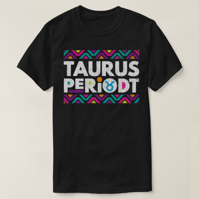 Zodiac Sign Funny Taurus Periodt Graphic Pullover T Shirt (Design framsida)