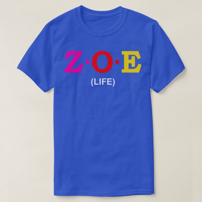 Zoe Life 1 T Shirt (Design framsida)
