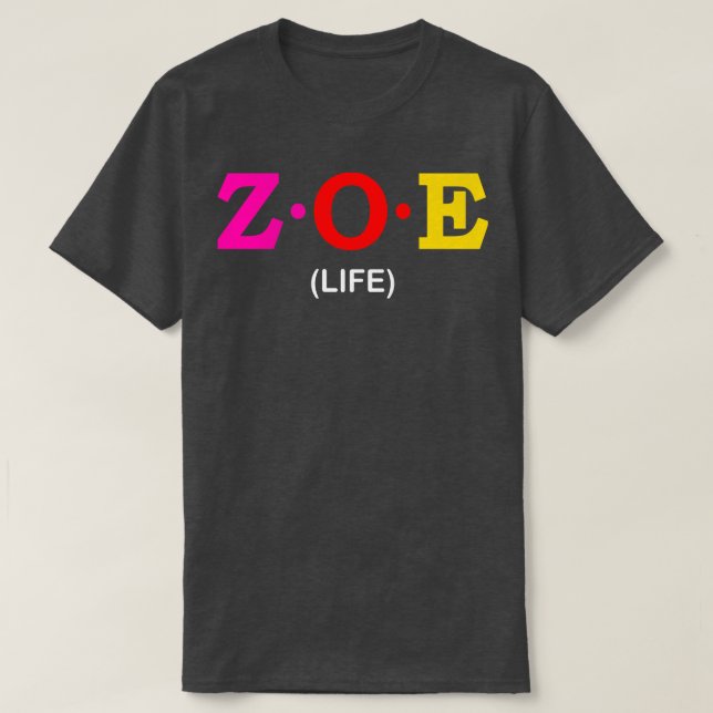 Zoe Life T Shirt (Design framsida)
