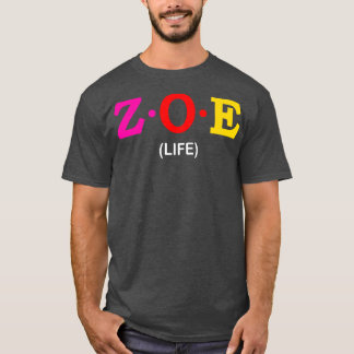 Zoe Life T Shirt