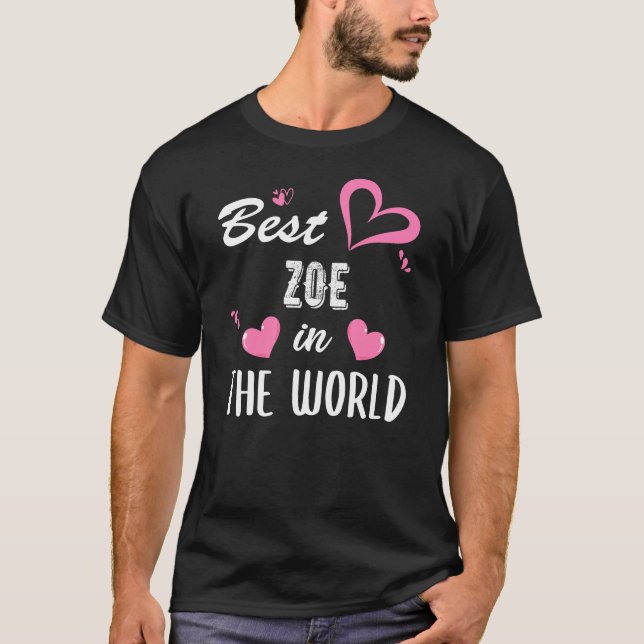 Zoe Namn, Best Zoe in the World T Shirt (Framsida)