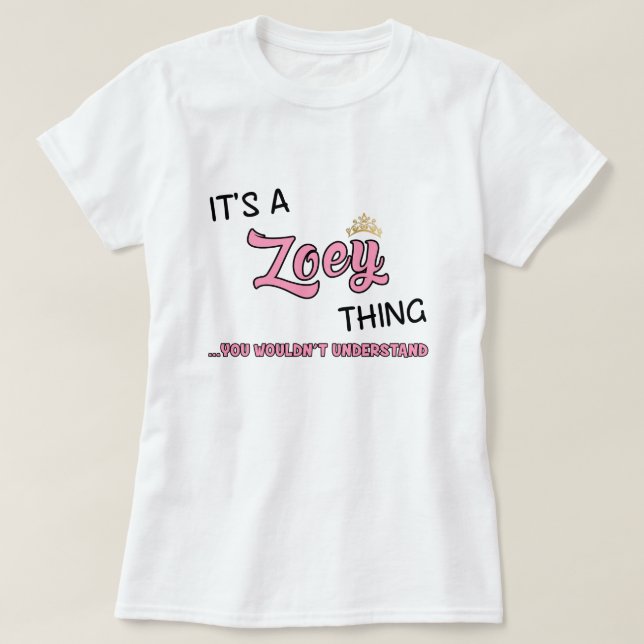 Zoey sak du inte skulle förstå t shirt (Design framsida)