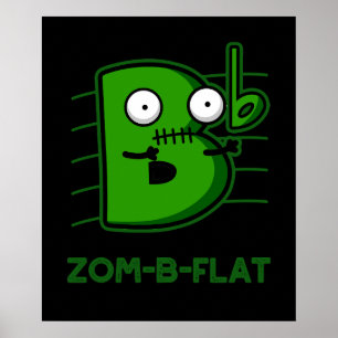 Zom-B-Flat Funny Zombie Music Pun Mörk BG Poster