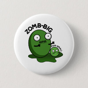 Zom-big Zom-small Funny Halloween Zombie Pun Knapp