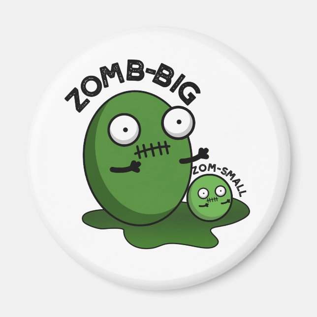 Zom-big Zom-small Funny Halloween Zombie Pun Magnet (Framsidan)