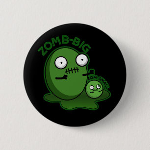 Zom-big Zom-small Funny Zombie Pun Mörk BG Knapp