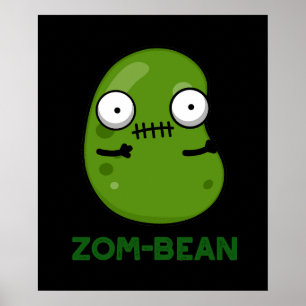 Zom-bönans Funny Zombie Bean Pun Mörk BG Poster