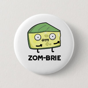 Zom-brie Funny Halloween Zombie Brie Cheese Pun Knapp