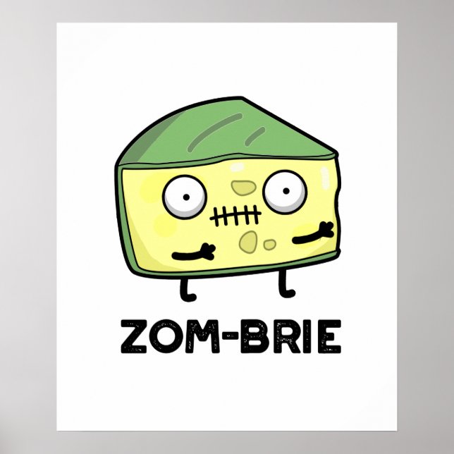 Zom-brie Funny Halloween Zombie Brie Cheese Pun Poster (Framsidan)
