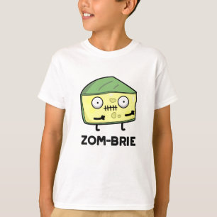 Zom-brie Funny Halloween Zombie Brie Cheese Pun T Shirt