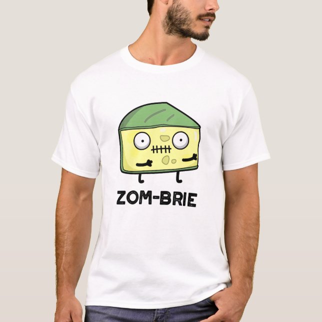 Zom-brie Funny Halloween Zombie Brie Cheese Pun T Shirt (Framsida)