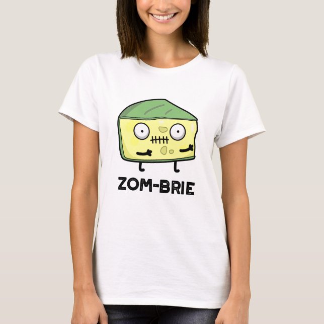 Zom-brie Funny Halloween Zombie Brie Cheese Pun T Shirt (Framsida)