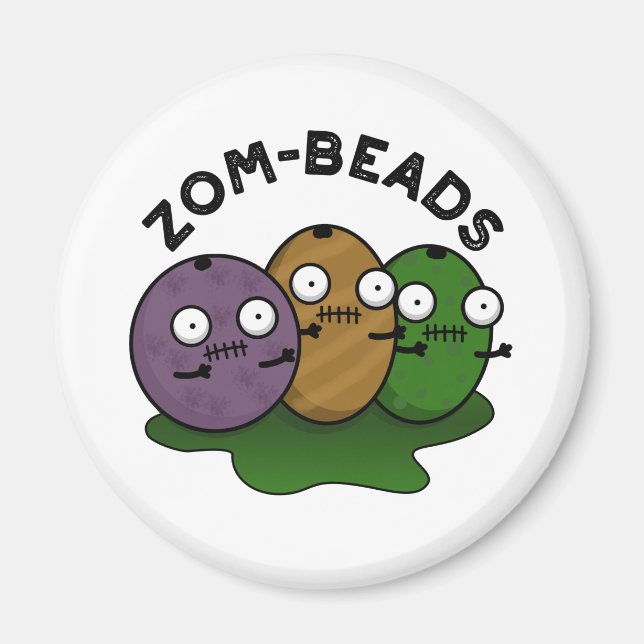 Zom-pärlor Funny Halloween Zombie Pärlor Pun Magnet (Framsidan)