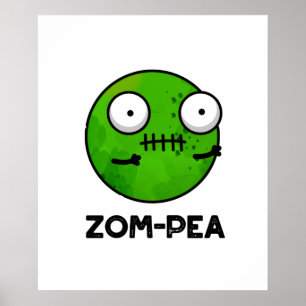 Zom-pea Funny Halloween Zombie Pea Pun Poster