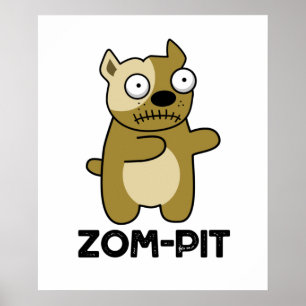 Zom-pit Funny Halloween Zombie Pit Bull Pun Poster