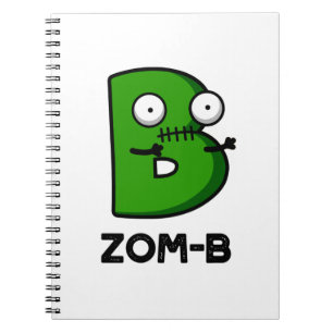 Zomb-b Funny Halloween Zombie Alphabet B Pun Anteckningsbok