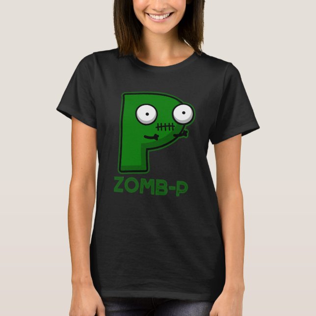 Zomb-P Funny Halloween Zombie Alphabet Pun Mörk BG T Shirt (Framsida)