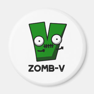 Zomb-V Funny Halloween Zombie Alphabet V Pun Magnet