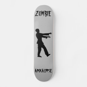 ZOMBIE APOCALYPSE FUNNY Skateboard