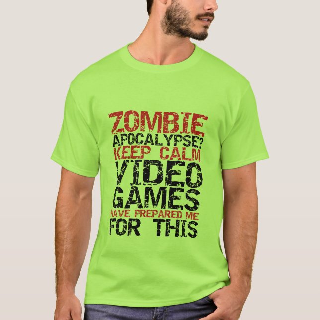 Zombie Apocalypse Gamers Behålla Lugn Funny T-shir Tee Shirt (Framsida)