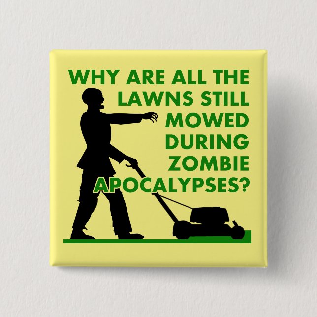 Zombie Apocalypse Gräsmatta Mows Funny Badge Butto Knapp (Framsida)