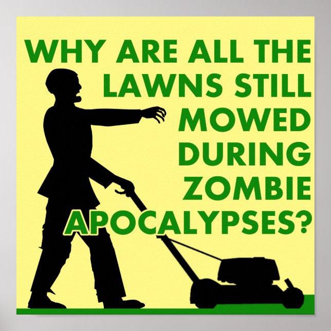Zombie Apocalypse Gräsmatta Mows Funny Poster Sign (Framsidan)