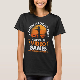 Zombie Apocalypse Keep Calm Video Games T Shirt