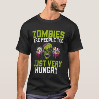 Zombie är människor också bara mycket hungrig zomb t shirt