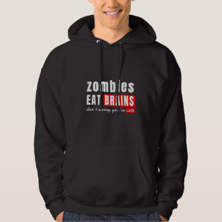 Zombie äter hjärnor oroa dig inte du är säker  hal hoodie