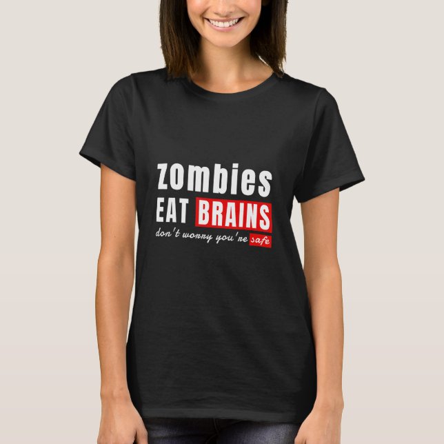 Zombie äter hjärnor oroa dig inte du är säker  hal t shirt (Framsida)